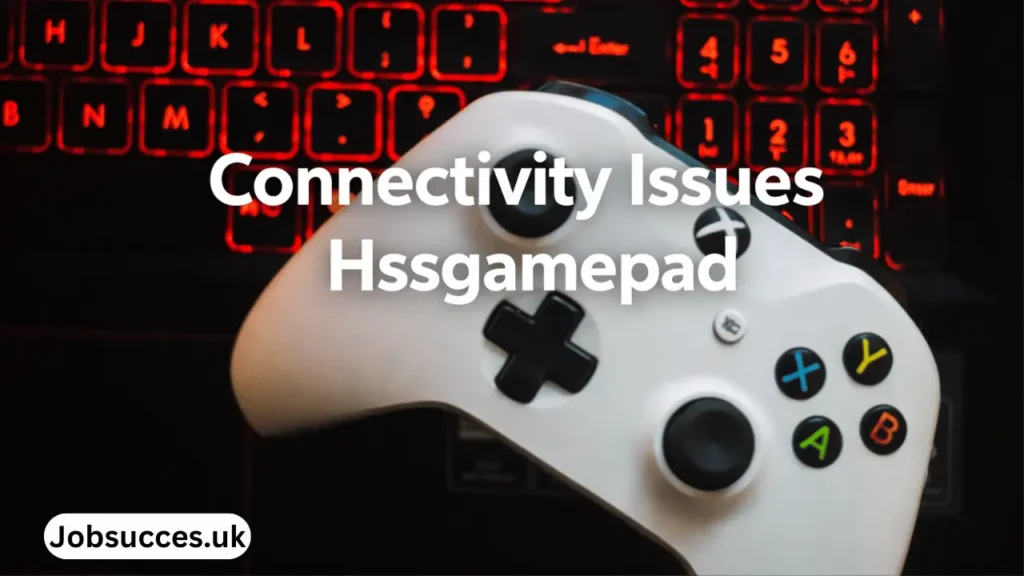 connectivity issues hssgamepad