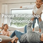 parent relationship fpmomtips